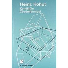 Kendiliğin Çözümlenmesi - Heinz Kohut