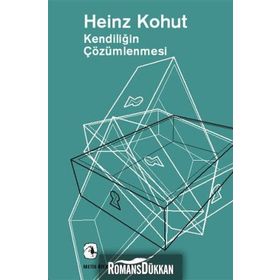 Kendiliğin Çözümlenmesi - Heinz Kohut