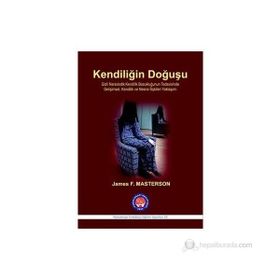 Kendiliğin Doğuşu - James F. Masterson