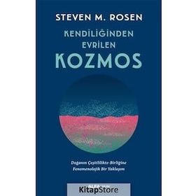 Kendiliğinden Evrilen Kozmos - Steven M. Rosen