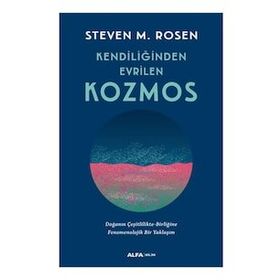 Kendiliğinden Evrilen Kozmos - Steven M. Rosen