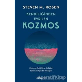Kendiliğinden Evrilen Kozmos - Steven M. Rosen