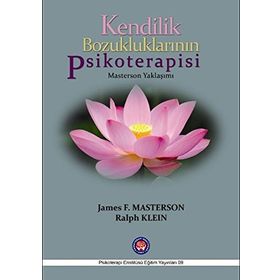 KENDILIK BOZUKLUKLARININ PSIKOTERAPISI - JAMES F. MASTERSON