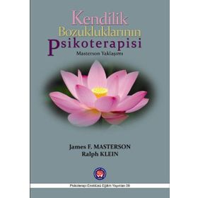 KENDILIK BOZUKLUKLARININ PSIKOTERAPISI - JAMES F. MASTERSON