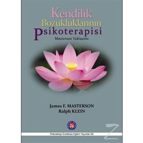KENDILIK BOZUKLUKLARININ PSIKOTERAPISI - JAMES F. MASTERSON