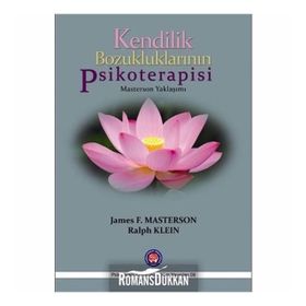 KENDILIK BOZUKLUKLARININ PSIKOTERAPISI - JAMES F. MASTERSON