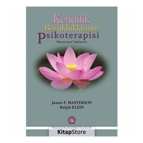 KENDILIK BOZUKLUKLARININ PSIKOTERAPISI - JAMES F. MASTERSON