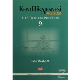 Kendilik Nesnesi Arsisizm - Tahir Özakkaş