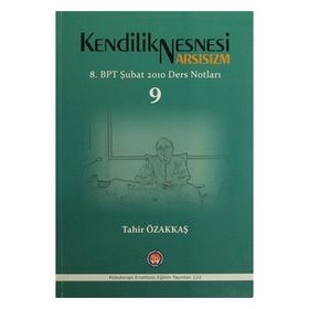 Kendilik Nesnesi Arsisizm - Tahir Özakkaş