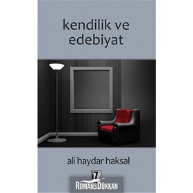 Kendilik ve Edebiyat - Ali Haydar Haksal