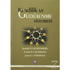Kendilik ve Güdülenme Sistemleri - Frank M. Lachmann James L. Fosshage Joseph D. Lichtenberg
