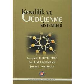 Kendilik ve Güdülenme Sistemleri - Frank M. Lachmann James L. Fosshage Joseph D. Lichtenberg