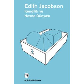 Kendilik ve Nesne Dünyası - Edith Jacobson