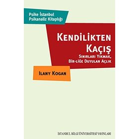 KENDILIKTEN KAÇIŞ - ILANY KOGAN