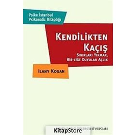 KENDILIKTEN KAÇIŞ - ILANY KOGAN