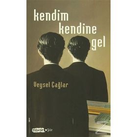 Kendim Kendine Gel - Veysel Çağlar