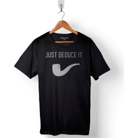 Kendim Seçtim Sherlock Holmes Just Deduce It Baskılı Siyah Unisex T-Shirt