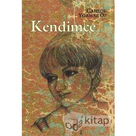 Kendimce - Cahide Yılmaz Öz