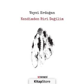 Kendimden Biri Değilim - Veysi Erdoğan