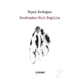 Kendimden Biri Değilim - Veysi Erdoğan