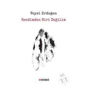 Kendimden Biri Değilim - Veysi Erdoğan