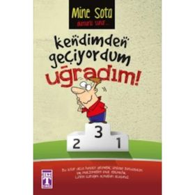 KENDIMDEN GEÇIYORDUM UĞRADIM - MINE SOTA