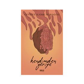 Kendimden Geriye - Cevdet Kadri Karagöz