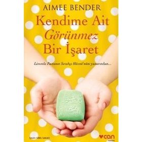 Kendime Ait Görünmez Bir İşaret - Aimee Bender