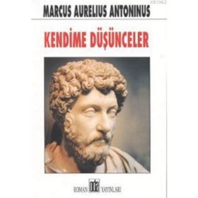 Kendime Düşünceler - Marcus Aurelius Antoninus