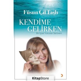 Kendime Gelirken - Füsun Çil Taşlı