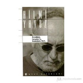 KENDIME İSTANBUL´A KADINLARA DAIR - HILMI YAVUZ