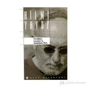 KENDIME İSTANBUL´A KADINLARA DAIR - HILMI YAVUZ
