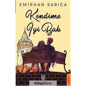 Kendime İyi Bak - Emirhan Sarıca