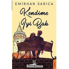 Kendime İyi Bak - Emirhan Sarıca