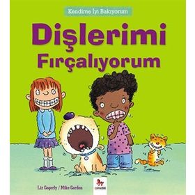Kendime İyi Bakıyorum - Dişlerimi Fırçalıyorum - Liz Gogerly
