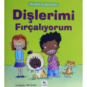 Kendime İyi Bakıyorum - Dişlerimi Fırçalıyorum - Liz Gogerly