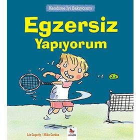Kendime İyi Bakıyorum - Egzersiz Yapıyorum - Liz Gogerly