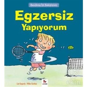 Kendime İyi Bakıyorum - Egzersiz Yapıyorum - Liz Gogerly