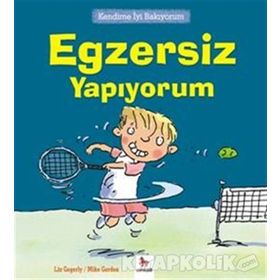 Kendime İyi Bakıyorum - Egzersiz Yapıyorum - Liz Gogerly