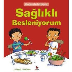 Kendime İyi Bakıyorum - Sağlıklı Besleniyorum - Liz Gogerly
