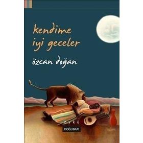 Kendime İyi Geceler - Özcan Doğan