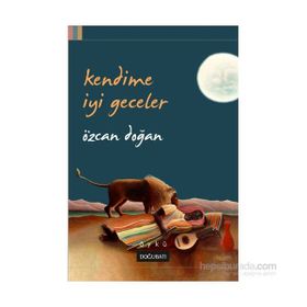 Kendime İyi Geceler - Özcan Doğan