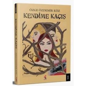 Kendime Kaçış - Özge Özdemir Köz