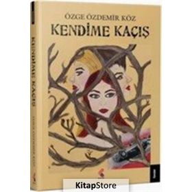 Kendime Kaçış - Özge Özdemir Köz