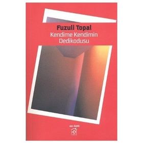 KENDIME KENDIMIN DEDIKODUSU - GENEL