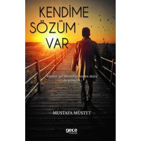 Kendime Sözüm Var - Mustafa Müstet