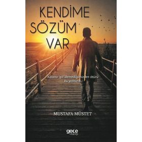 Kendime Sözüm Var - Mustafa Müstet