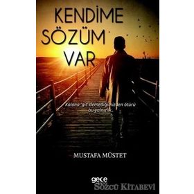 Kendime Sözüm Var - Mustafa Müstet