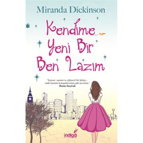 Kendime Yeni Bir Ben Lazım - Miranda Dickinson