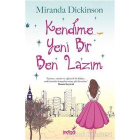 Kendime Yeni Bir Ben Lazım - Miranda Dickinson